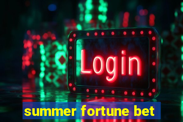 summer fortune bet